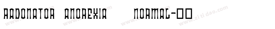 Radonator Anorexia   Normal字体转换
